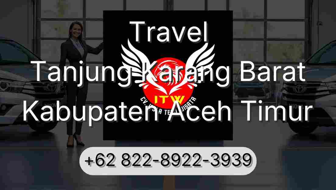 Travel Tanjung Karang Barat Kabupaten Aceh Timur