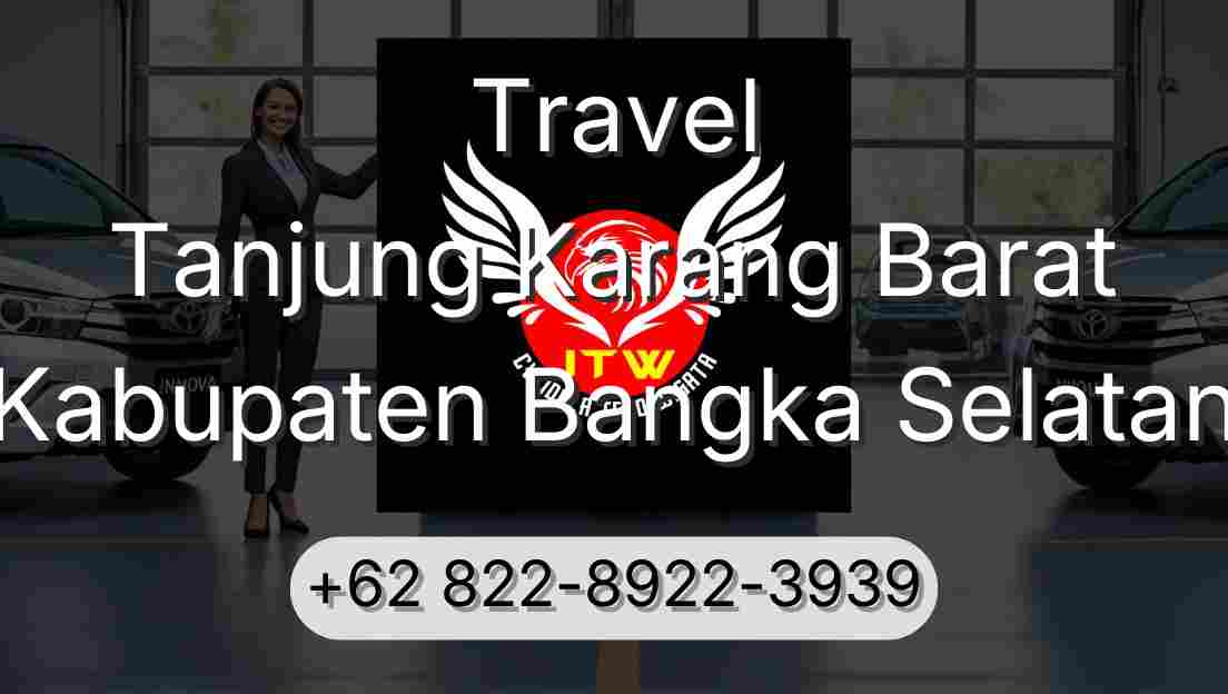 Travel Tanjung Karang Barat Kabupaten Bangka Selatan