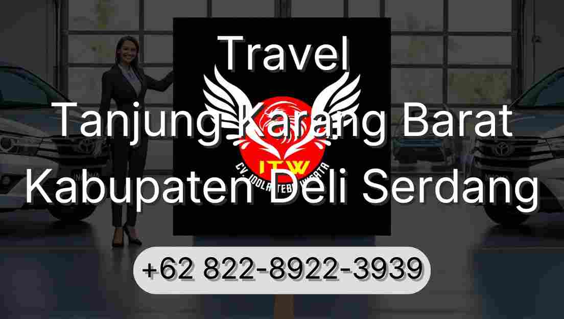 Travel Tanjung Karang Barat Kabupaten Deli Serdang