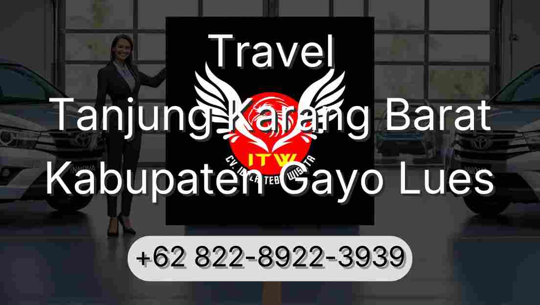 Travel Tanjung Karang Barat Kabupaten Gayo Lues