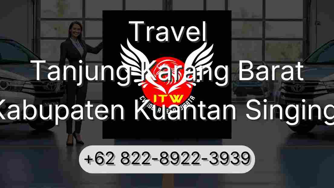 Travel Tanjung Karang Barat Kabupaten Kuantan Singingi
