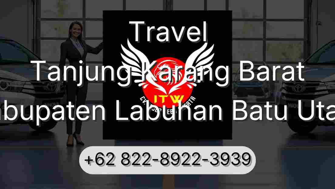 Travel Tanjung Karang Barat Kabupaten Labuhan Batu Utara