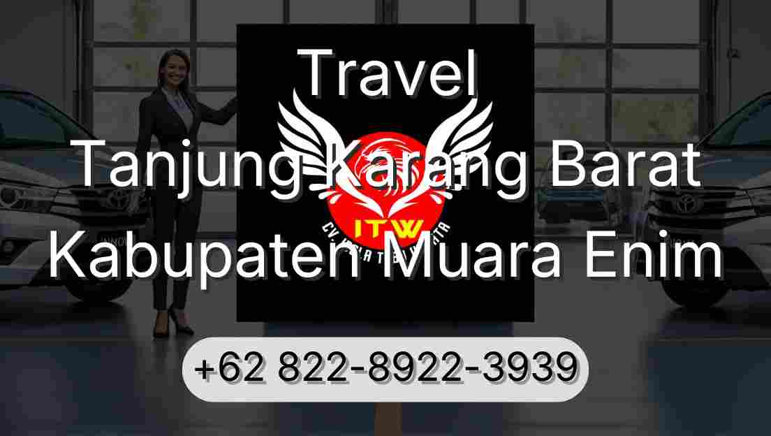 Travel Tanjung Karang Barat Kabupaten Muara Enim