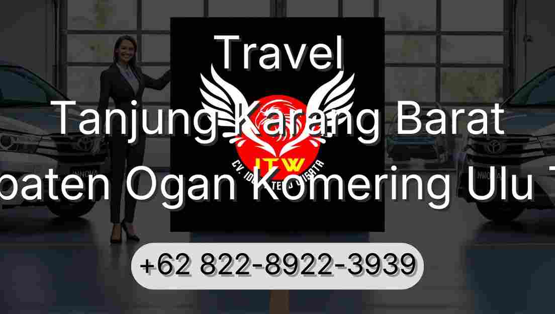 Travel Tanjung Karang Barat Kabupaten Ogan Komering Ulu Timur