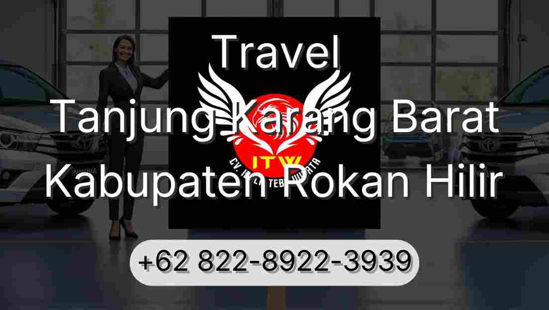 Travel Tanjung Karang Barat Kabupaten Rokan Hilir