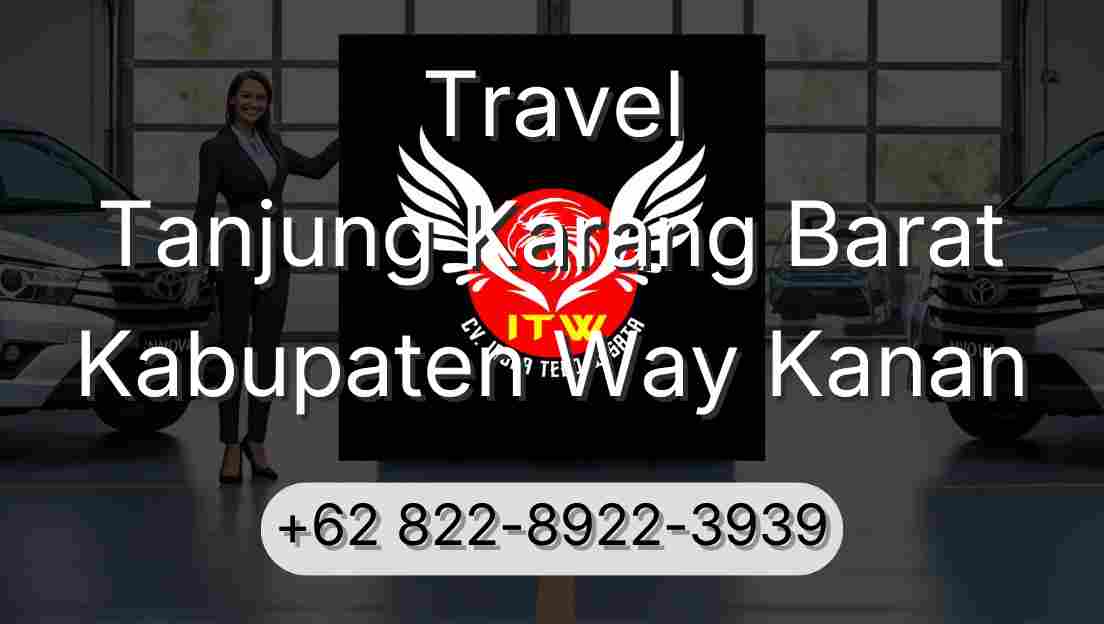 Travel Tanjung Karang Barat Kabupaten Way Kanan