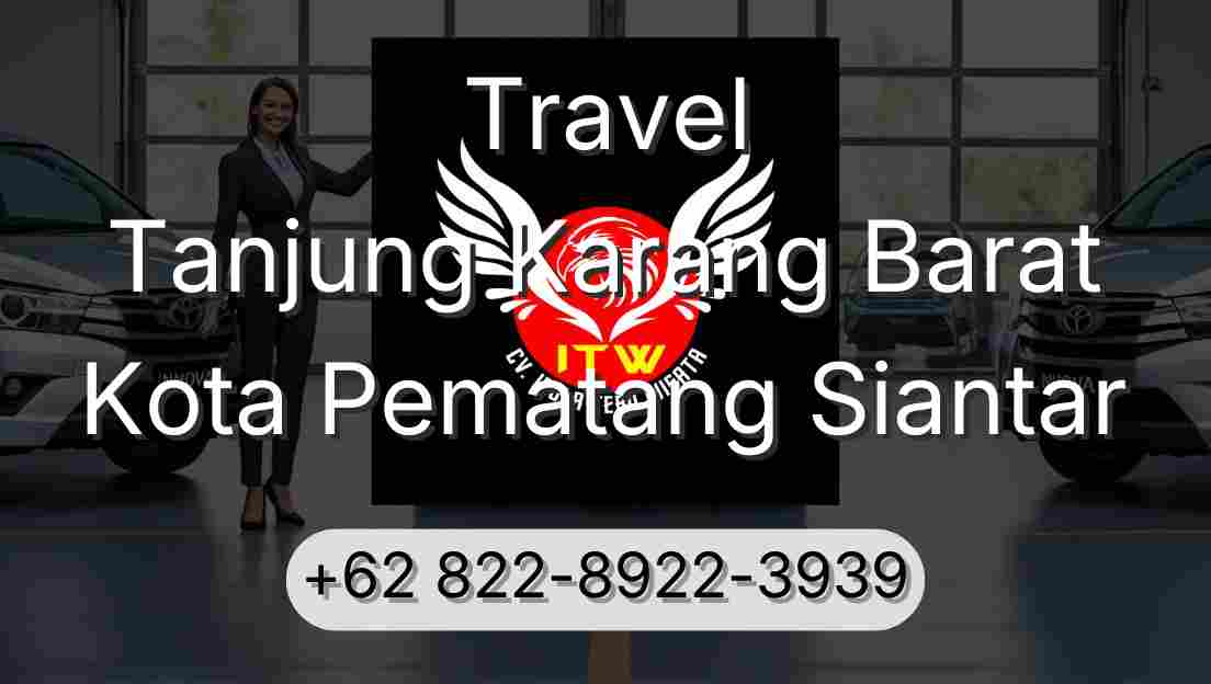 Travel Tanjung Karang Barat Kota Pematang Siantar