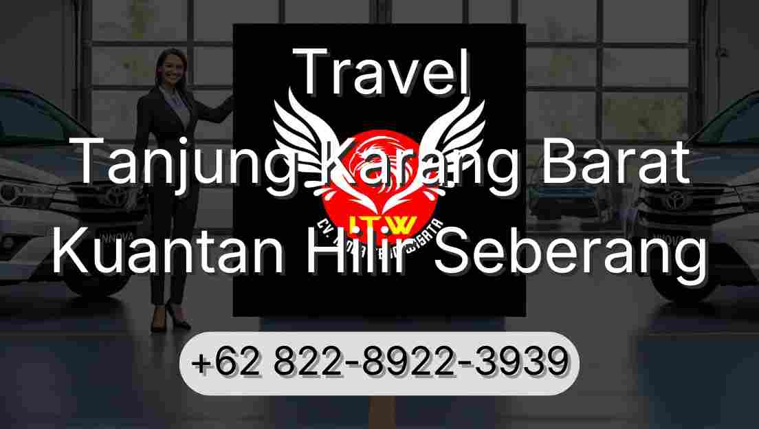 Travel Tanjung Karang Barat Kuantan Hilir Seberang