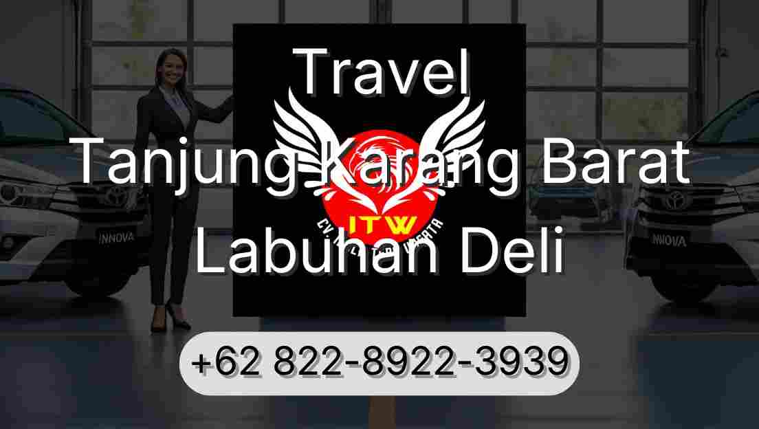 Travel Tanjung Karang Barat Labuhan Deli