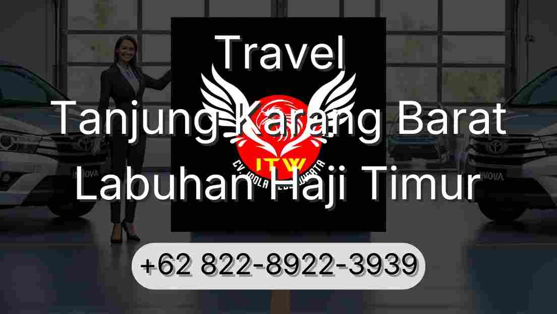Travel Tanjung Karang Barat Labuhan Haji Timur
