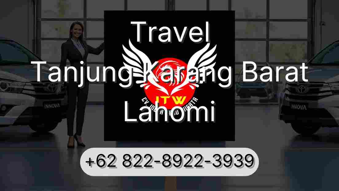 Travel Tanjung Karang Barat Lahomi