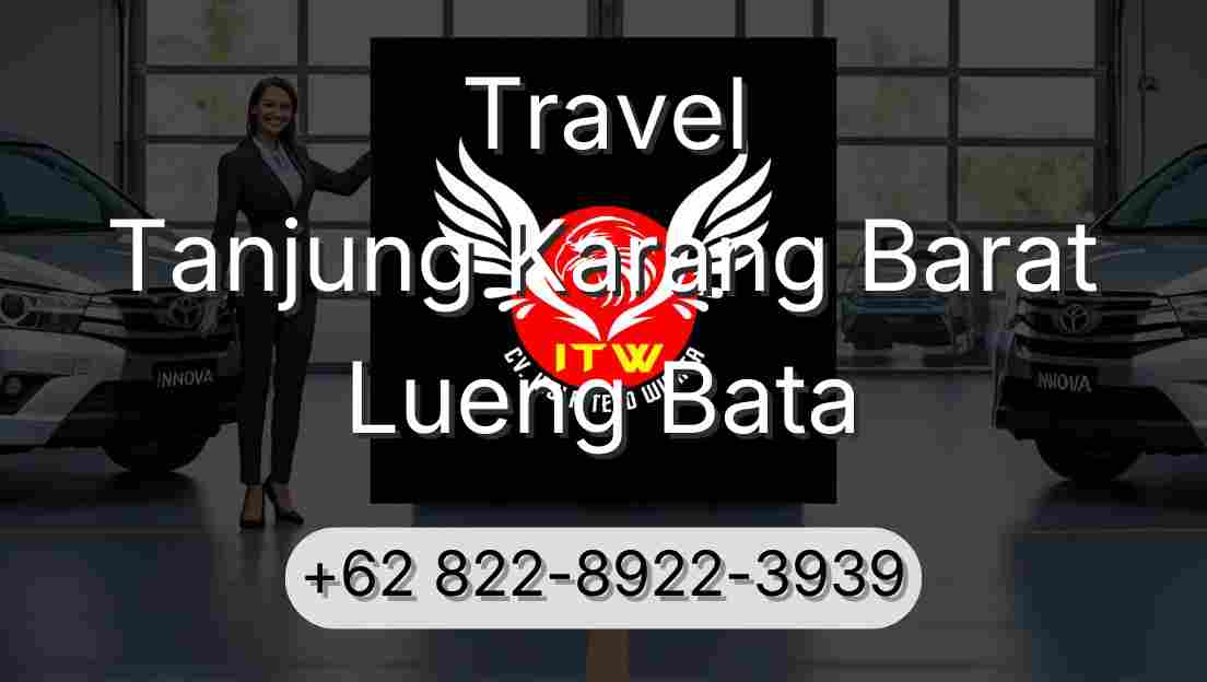 Travel Tanjung Karang Barat Lueng Bata