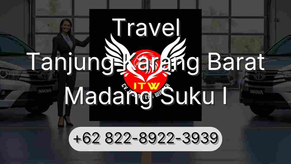 Travel Tanjung Karang Barat Madang Suku I