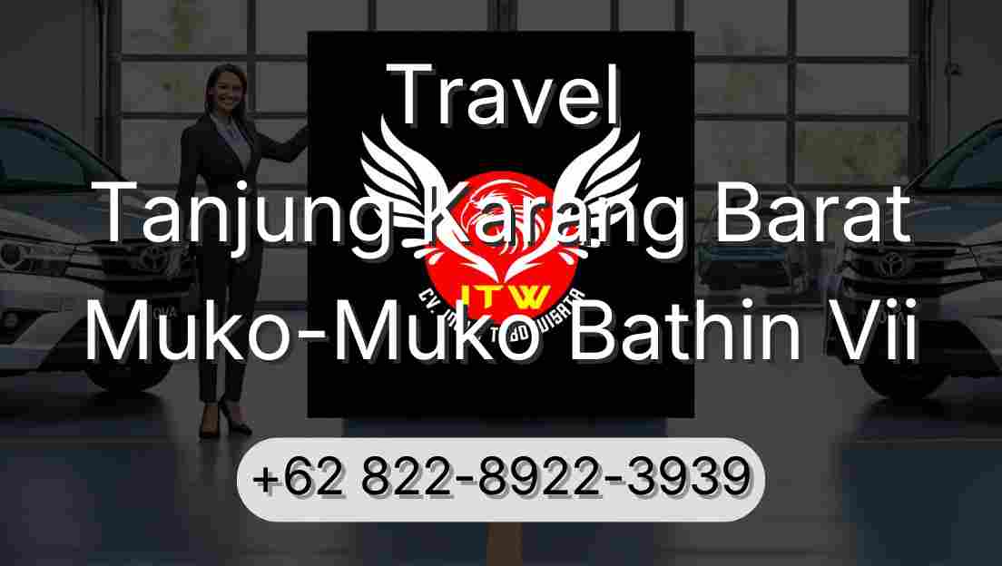 Travel Tanjung Karang Barat Muko-Muko Bathin Vii