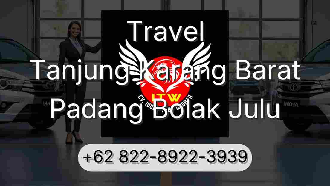 Travel Tanjung Karang Barat Padang Bolak Julu