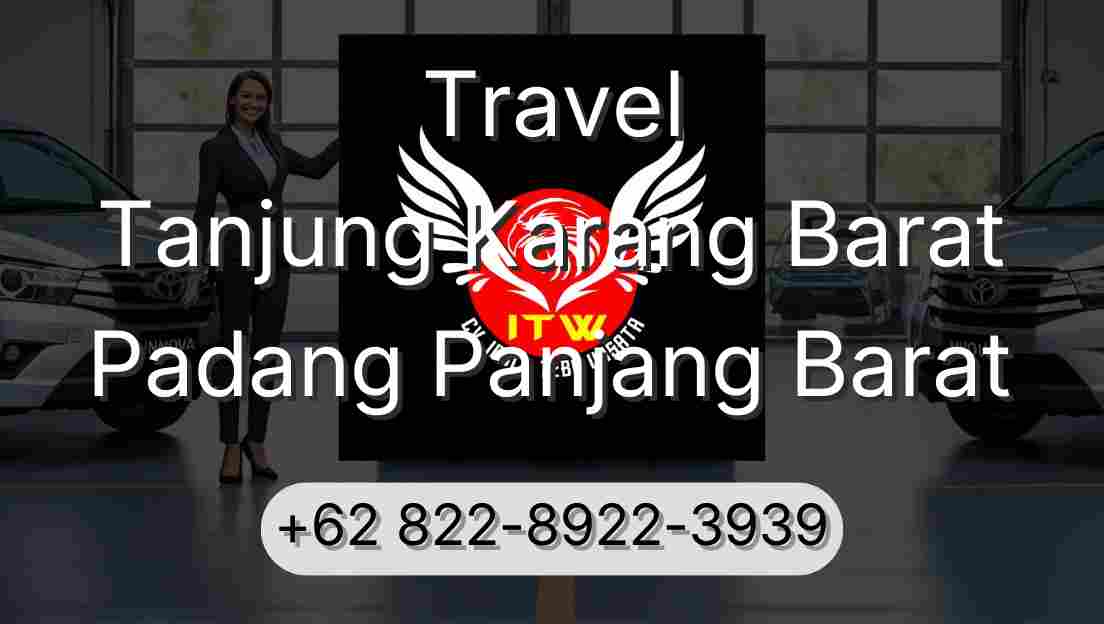 Travel Tanjung Karang Barat Padang Panjang Barat