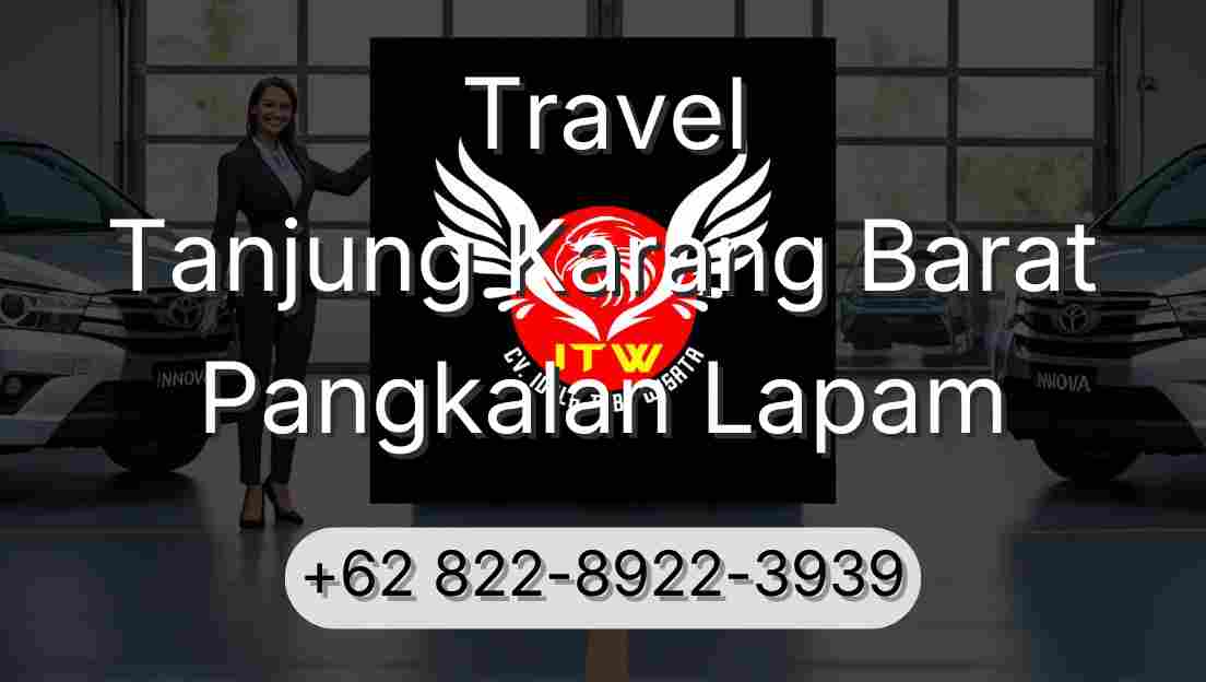 Travel Tanjung Karang Barat Pangkalan Lapam