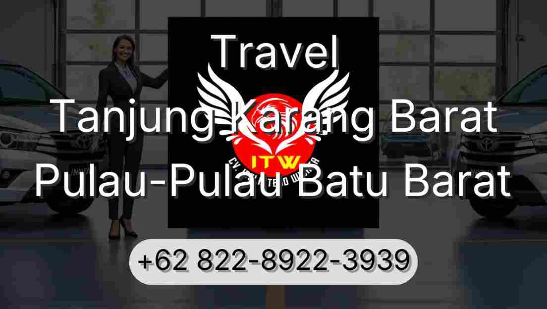 Travel Tanjung Karang Barat Pulau-Pulau Batu Barat