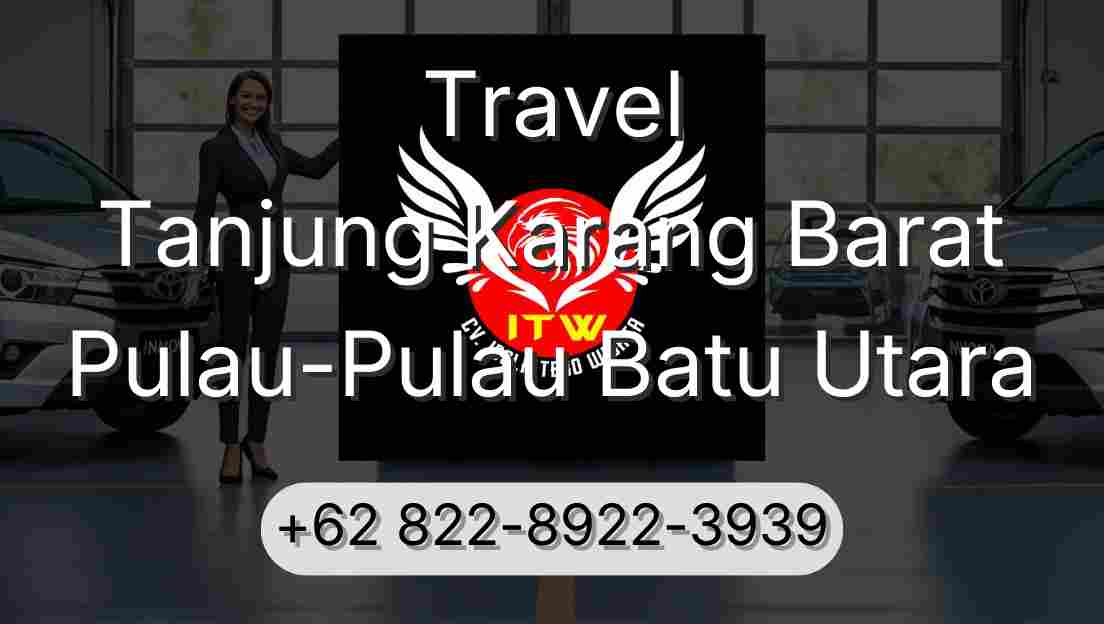 Travel Tanjung Karang Barat Pulau-Pulau Batu Utara