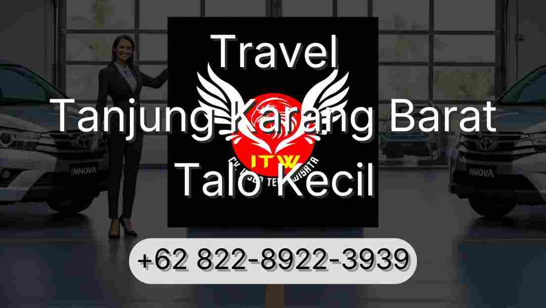 Travel Tanjung Karang Barat Talo Kecil