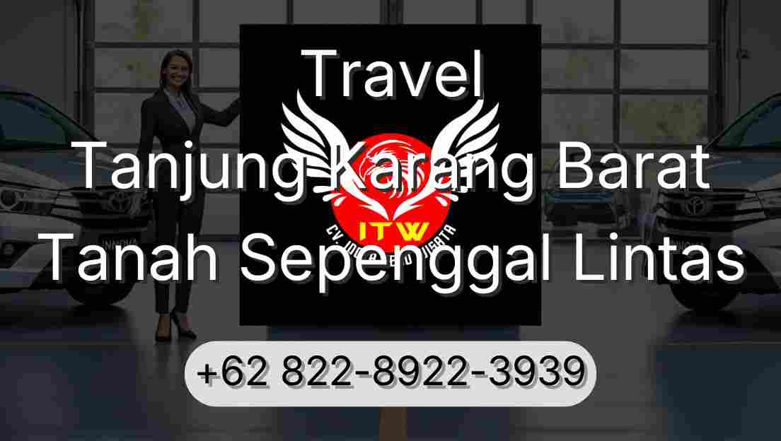 Travel Tanjung Karang Barat Tanah Sepenggal Lintas