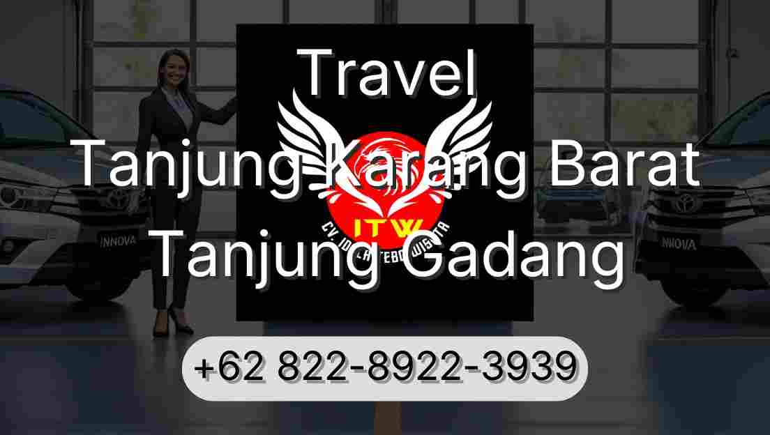 Travel Tanjung Karang Barat Tanjung Gadang