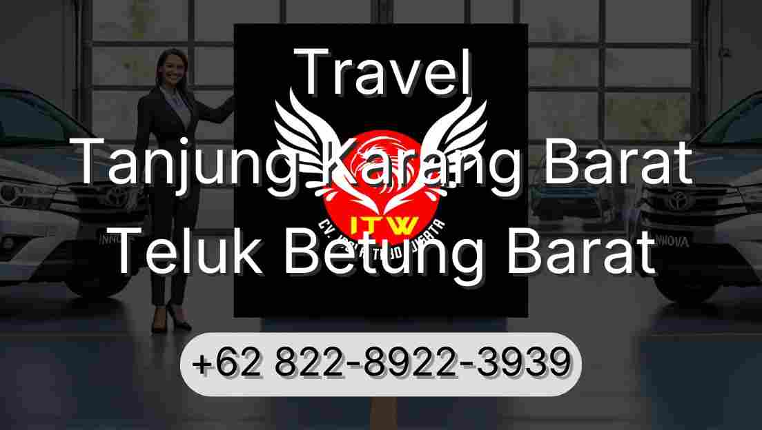 Travel Tanjung Karang Barat Teluk Betung Barat