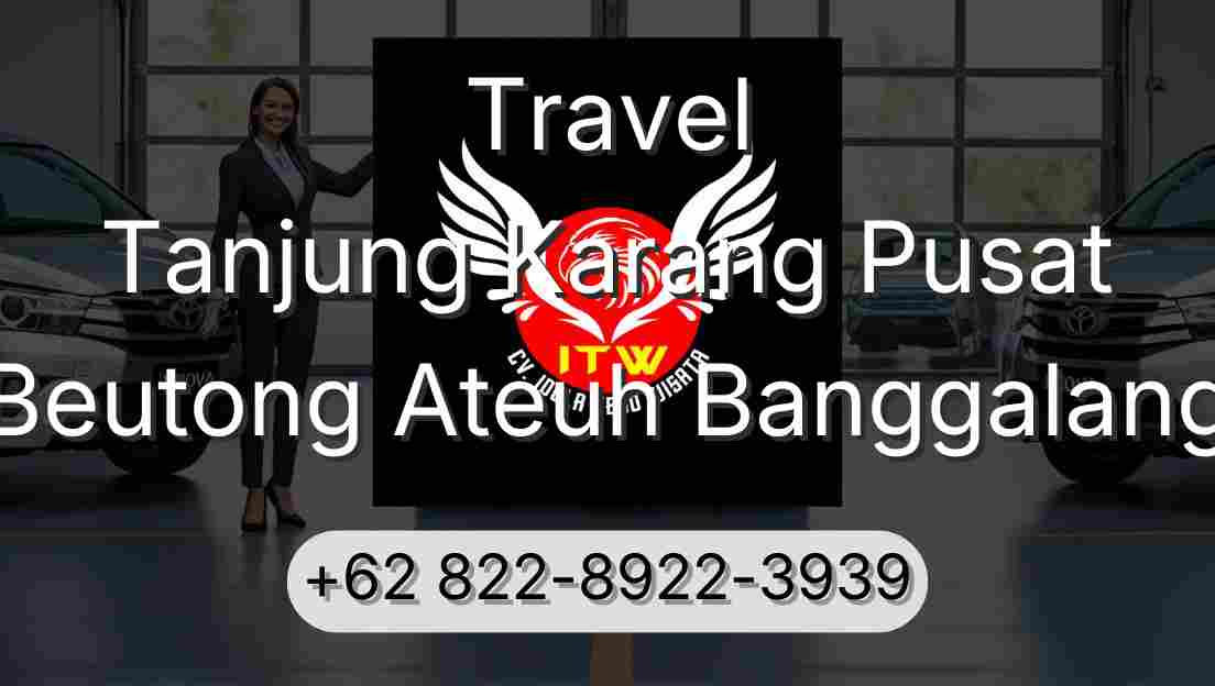 Travel Tanjung Karang Pusat Beutong Ateuh Banggalang