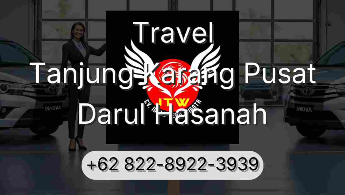 Travel Tanjung Karang Pusat Darul Hasanah
