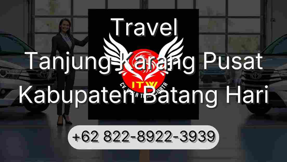 Travel Tanjung Karang Pusat Kabupaten Batang Hari
