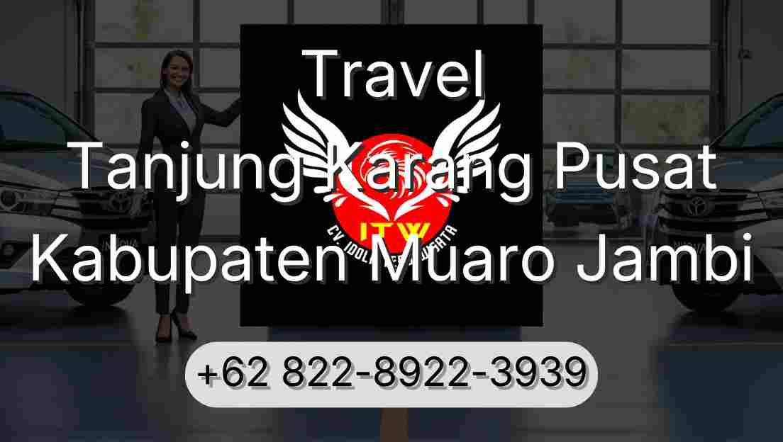 Travel Tanjung Karang Pusat Kabupaten Muaro Jambi