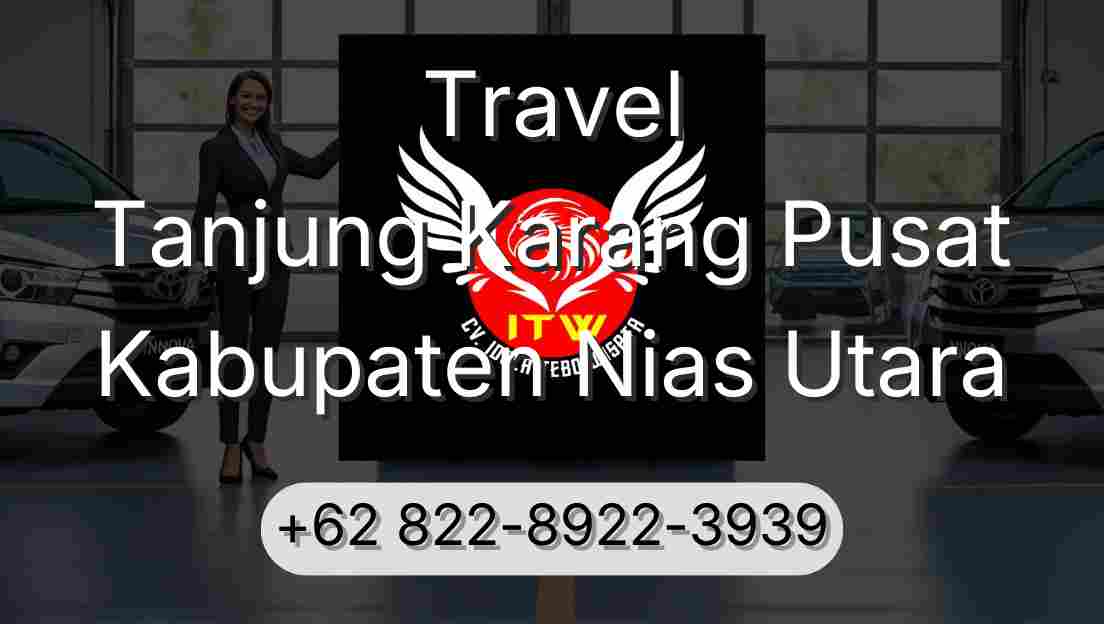Travel Tanjung Karang Pusat Kabupaten Nias Utara