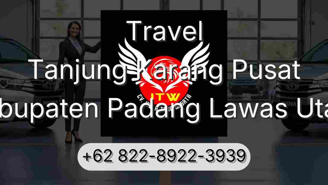 Travel Tanjung Karang Pusat Kabupaten Padang Lawas Utara