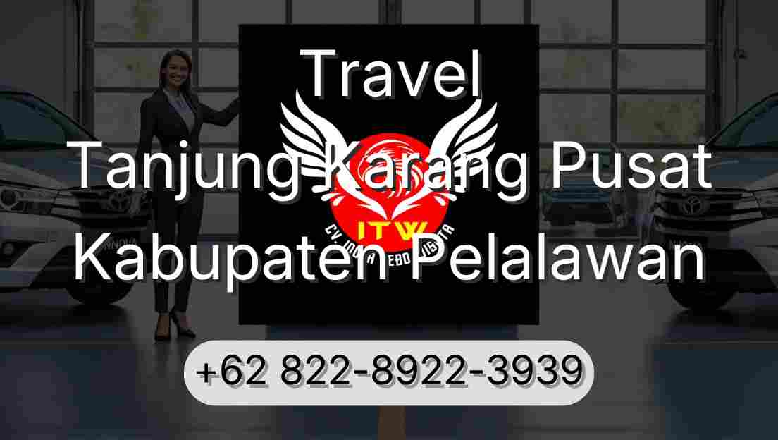 Travel Tanjung Karang Pusat Kabupaten Pelalawan