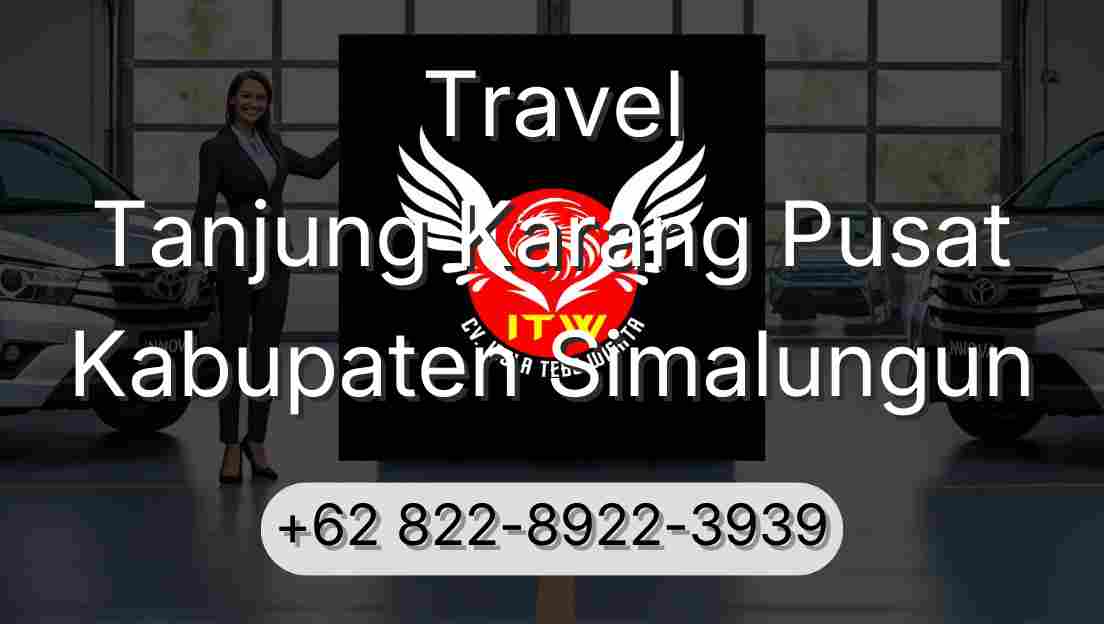 Travel Tanjung Karang Pusat Kabupaten Simalungun
