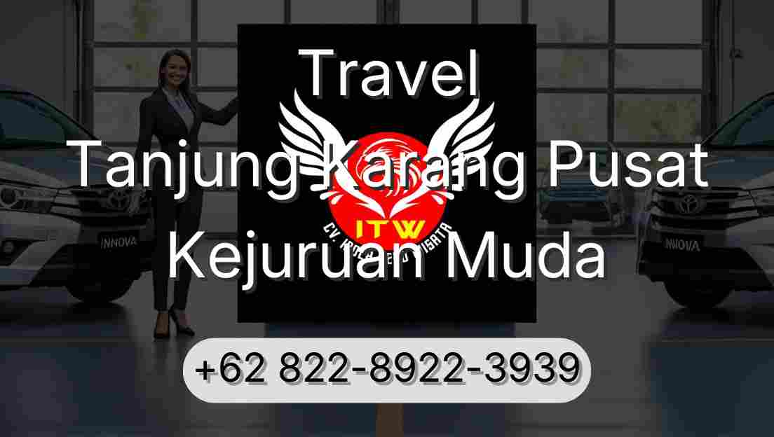 Travel Tanjung Karang Pusat Kejuruan Muda