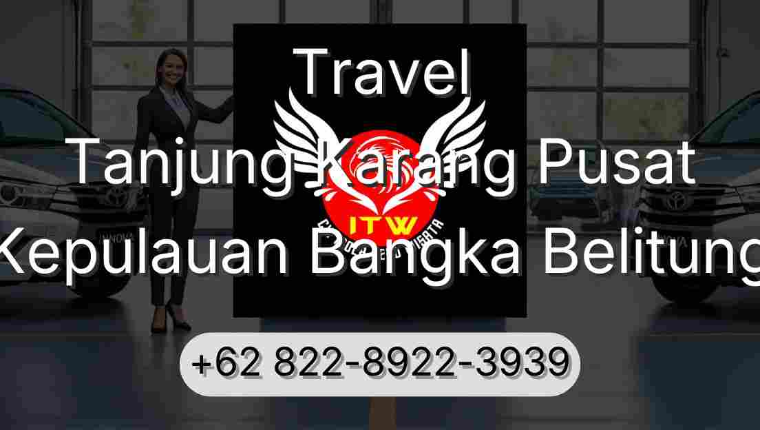 Travel Tanjung Karang Pusat Kepulauan Bangka Belitung