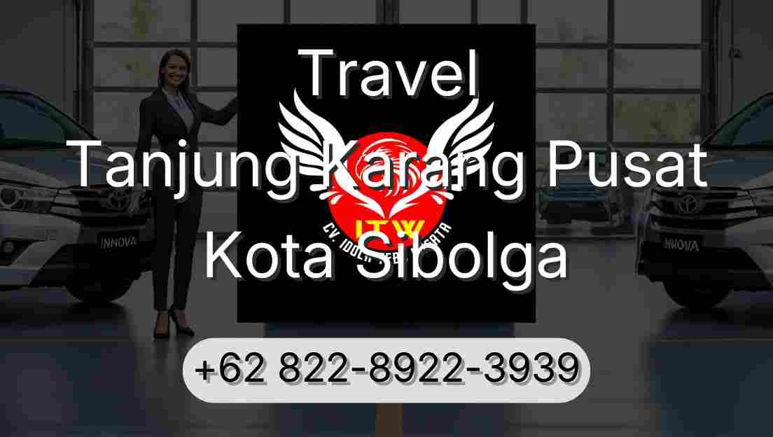 Travel Tanjung Karang Pusat Kota Sibolga