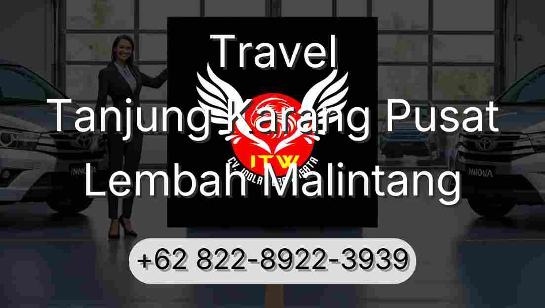 Travel Tanjung Karang Pusat Lembah Malintang