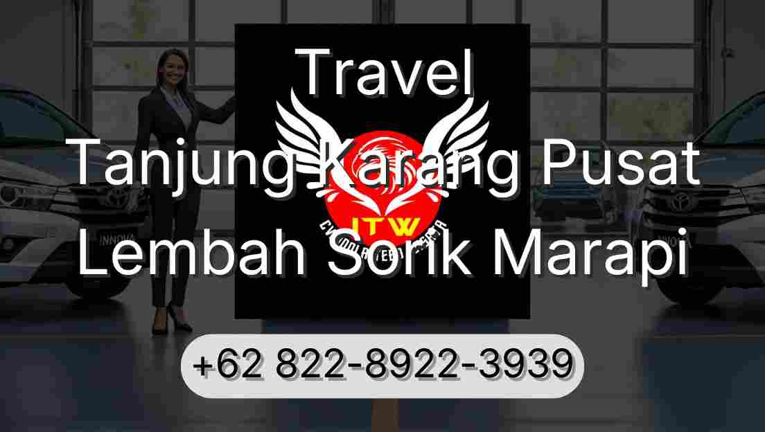 Travel Tanjung Karang Pusat Lembah Sorik Marapi