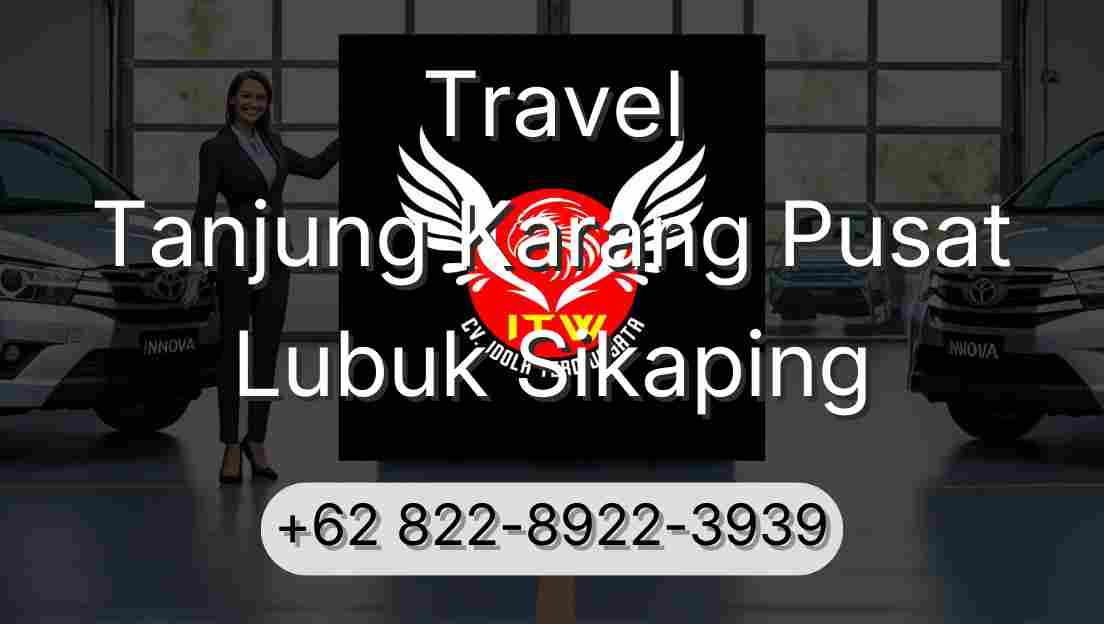 Travel Tanjung Karang Pusat Lubuk Sikaping