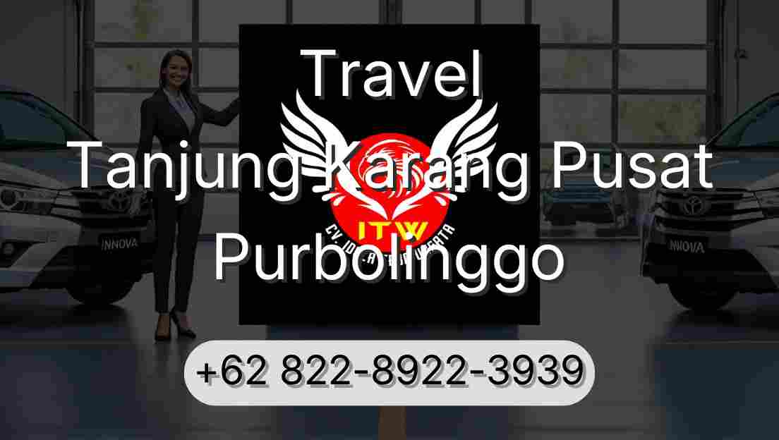 Travel Tanjung Karang Pusat Purbolinggo