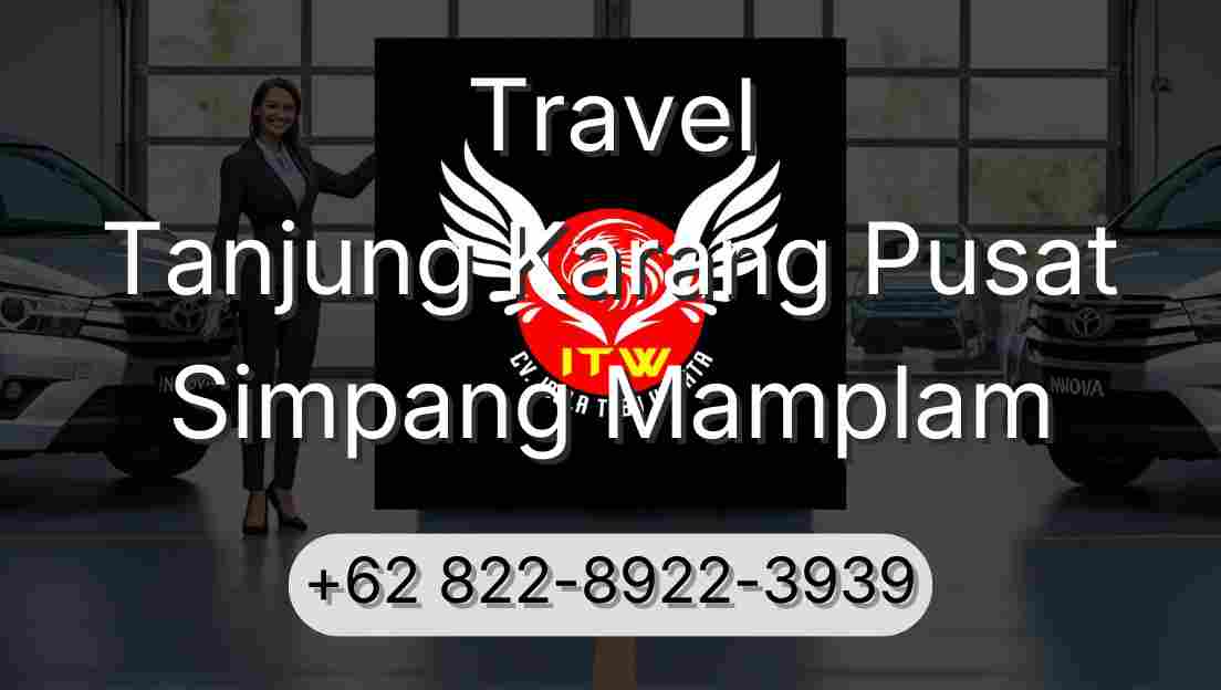 Travel Tanjung Karang Pusat Simpang Mamplam