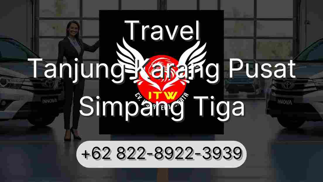Travel Tanjung Karang Pusat Simpang Tiga