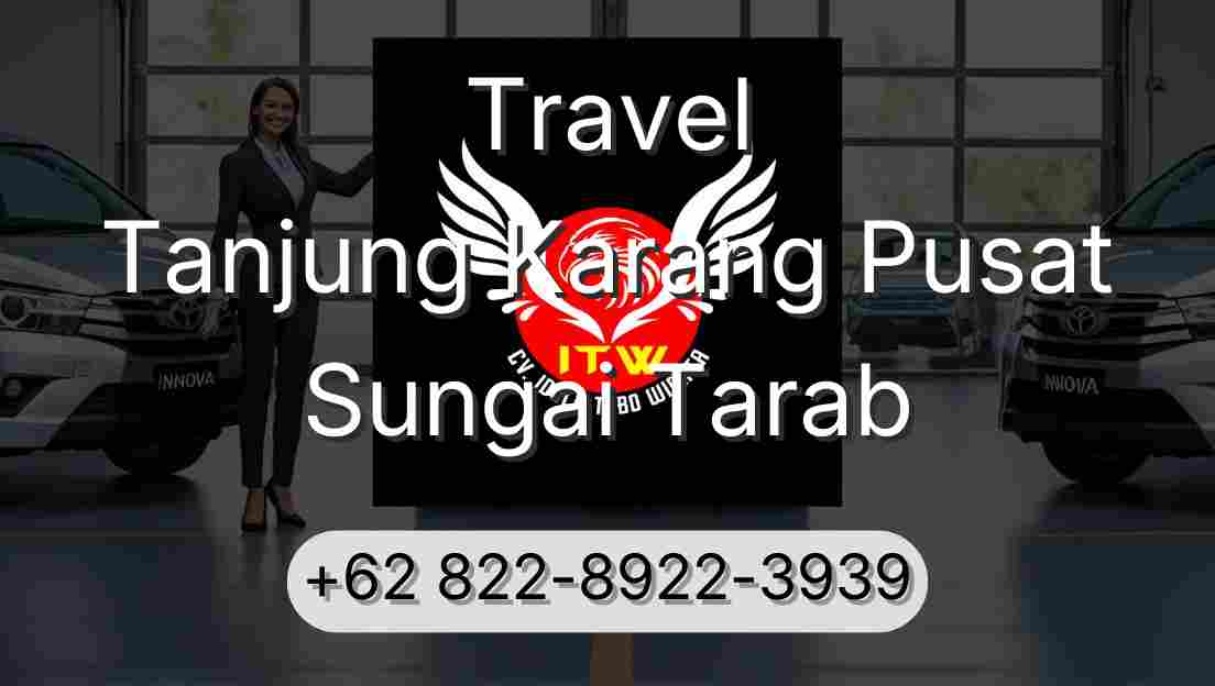 Travel Tanjung Karang Pusat Sungai Tarab