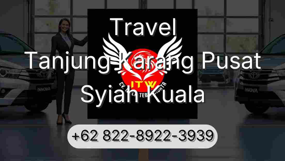 Travel Tanjung Karang Pusat Syiah Kuala