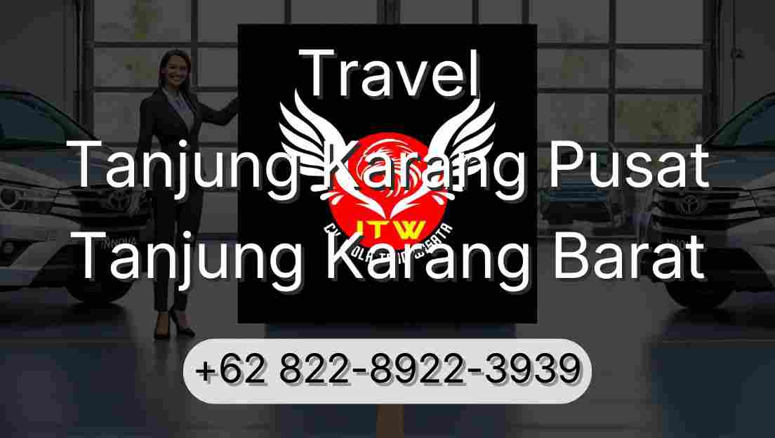 Travel Tanjung Karang Pusat Tanjung Karang Barat