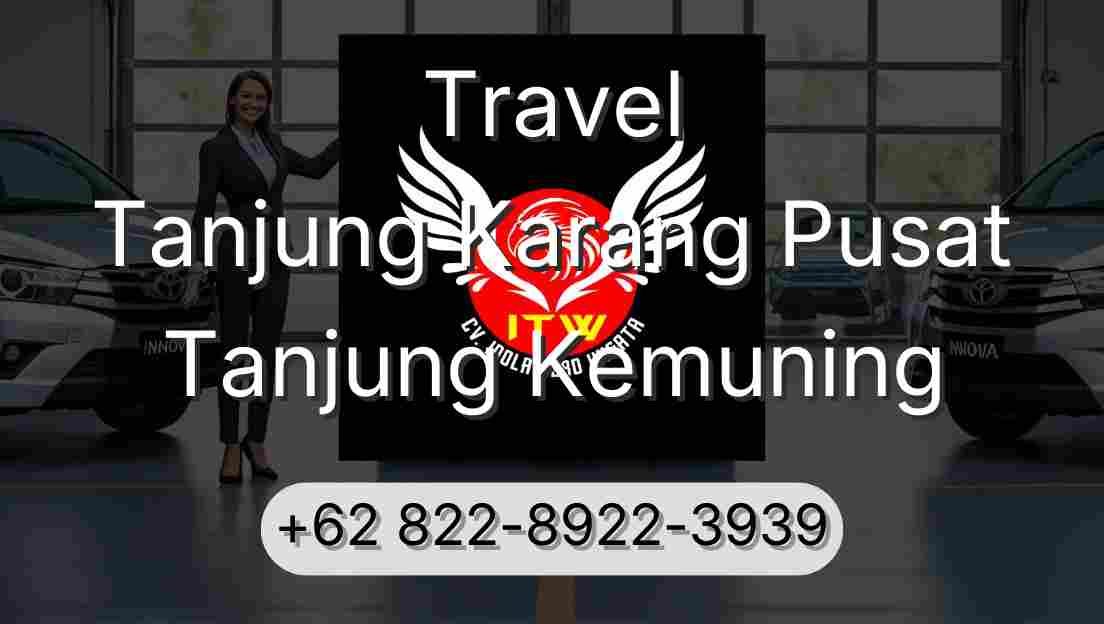 Travel Tanjung Karang Pusat Tanjung Kemuning