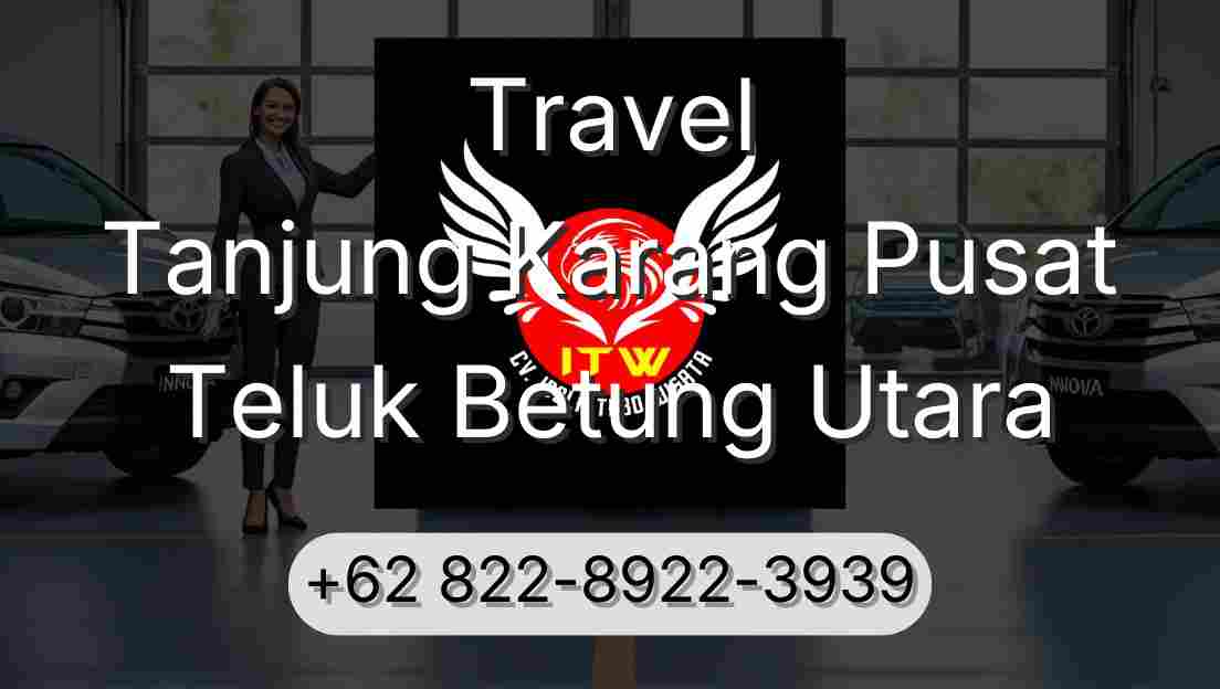 Travel Tanjung Karang Pusat Teluk Betung Utara