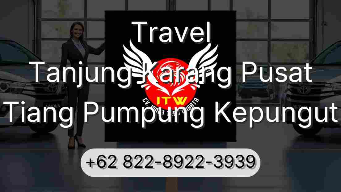 Travel Tanjung Karang Pusat Tiang Pumpung Kepungut